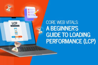 Core Web Vitals: A Beginner’s Guide to Loading Performance (LCP)
