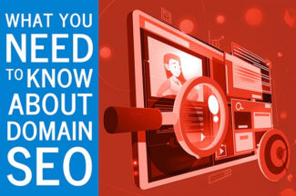 What You Need to Know About Domain SEO